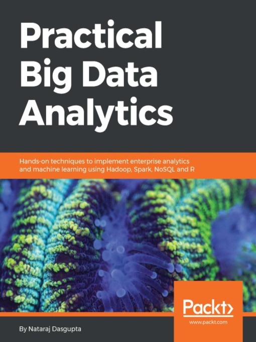 Title details for Practical Big Data Analytics by Nataraj Dasgupta - Available
